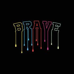 Brave T-Shirt Design