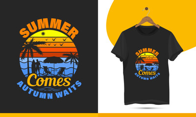 Summer t-shirt design template. Summer comes autumn waits for typography vector with beach illustration.