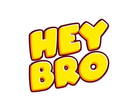 Hey Bro lettering isolated on white colourful text effect design vector. Brother slang. Text or inscriptions in English. The modern and creative design has red, orange, yellow colors.