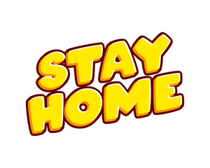 Stay at home slogan. Lettering isolated on white colourful text effect design vector. Text or inscriptions in English. The modern and creative design has red, orange, yellow colors.