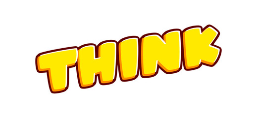 Think phrase lettering isolated on white colourful text effect design vector. Text or inscriptions in English. The modern and creative design has red, orange, yellow colors.