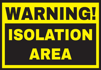 Isolated area warning sign vector