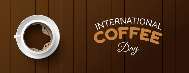 international coffee day banner design with wooden background. vector illustration