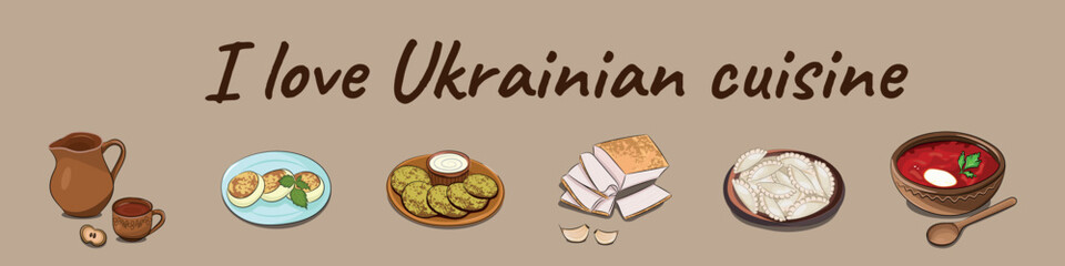 A set of the most popular dishes of the national Ukrainian cuisine on a horizontal beige banner, flat vector, the inscription I love Ukrainian cuisine