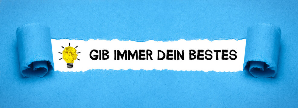 Gib immer dein bestes