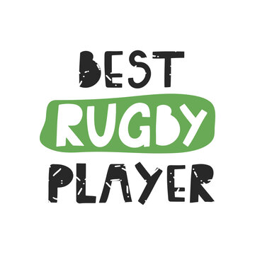Best rugby player hand drawn lettering. Vector illustration design.