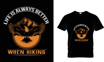 Life is always better when hiking T-shirt design template