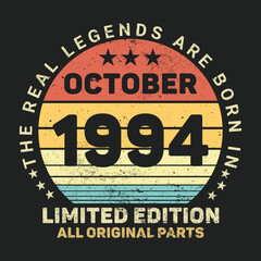 Fototapeta premium The Real Legends Are Born In October 1994, Birthday gifts for women or men, Vintage birthday shirts for wives or husbands, anniversary T-shirts for sisters or brother