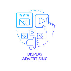 Display advertising blue gradient concept icon. Type of digital advertisement abstract idea thin line illustration. Build product awareness. Isolated outline drawing. Myriad Pro-Bold font used