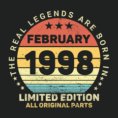The Real Legends Are Born In February 1998, Birthday gifts for women or men, Vintage birthday shirts for wives or husbands, anniversary T-shirts for sisters or brother