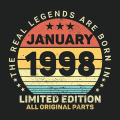 The Real Legends Are Born In January 1998, Birthday gifts for women or men, Vintage birthday shirts for wives or husbands, anniversary T-shirts for sisters or brother