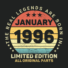 The Real Legends Are Born In January 1996, Birthday gifts for women or men, Vintage birthday shirts for wives or husbands, anniversary T-shirts for sisters or brother