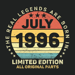 The Real Legends Are Born In July 1996, Birthday gifts for women or men, Vintage birthday shirts for wives or husbands, anniversary T-shirts for sisters or brother
