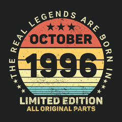 The Real Legends Are Born In October 1996, Birthday gifts for women or men, Vintage birthday shirts for wives or husbands, anniversary T-shirts for sisters or brother
