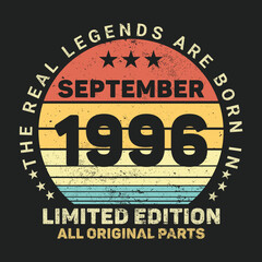The Real Legends Are Born In September 1996, Birthday gifts for women or men, Vintage birthday shirts for wives or husbands, anniversary T-shirts for sisters or brother