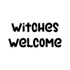 Witches welcome - groovy vector Halloween quote with spider, ghost and cobweb. Trendy spooky saying for Halloween design, fall decorations, prints. Vector illustration isolated on white