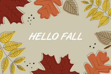 Sign Hello fall on the beige background with colorful  autumn leaves. Flat vector illustration for autumn design, decor, postcards, posters and printing.