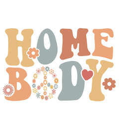 Homebody SVG PNG, retro groovy vintage homebody svg png, home svg, mom mama svg png, Introvert Svg, groovy mom svg png, vintage mom svg png