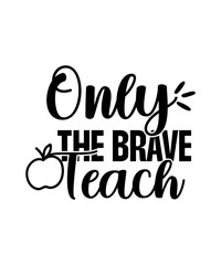 Teacher SVG Bundle, Hand Lettered SVG, Teacher Shirt SVG, Back to School Svg, School Svg, Teacher Quotes Svg, Teacher Png