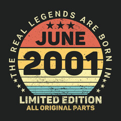 The Real Legends Are Born In June 2001, Birthday gifts for women or men, Vintage birthday shirts for wives or husbands, anniversary T-shirts for sisters or brother