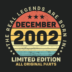 The Real Legends Are Born In December 2002, Birthday gifts for women or men, Vintage birthday shirts for wives or husbands, anniversary T-shirts for sisters or brother