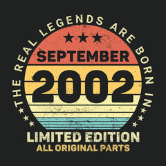 The Real Legends Are Born In September 2002, Birthday gifts for women or men, Vintage birthday shirts for wives or husbands, anniversary T-shirts for sisters or brother