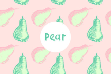 Color pear banner template. Fruit pattern seamless with fruit hand drawn pencil illustrations for vegan banner, juice, baby food packaging, jam label design. Vector organic fruits background.