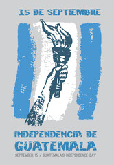 VECTORS. Banner for Guatemala's Independence Day, September 15, patriotic, civic holiday, torch, flag, grunge, graffiti