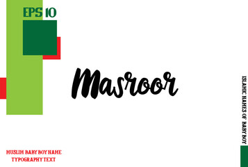 Muslim Men's Name Masroor. Stylish Bold Calligraphy Text 
