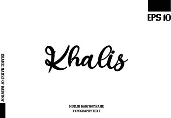 Muslim Men's Name Khalis Stylish Calligraphy Text 