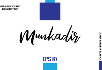 Munkadir Muslim Men's Name Stylish Calligraphy Text 