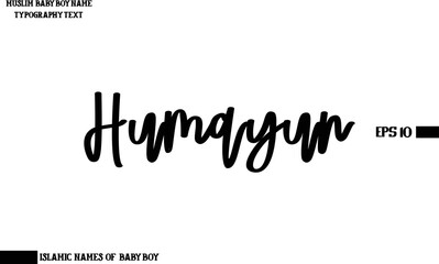 Muslim Men's Name Humayun Stylish Calligraphy Text  