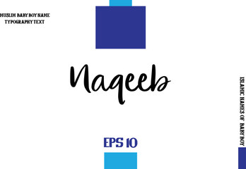 Muslim Men's Name Naqeeb Stylish Calligraphy Text  