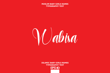 Baby Girl Islamic Name Wabisa Cursive Text Typography on Red Background