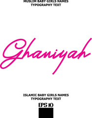 Baby Girl Islamic Name Ghaniyah Stylish Typography Text