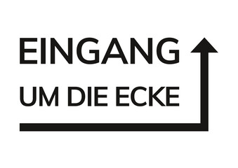Eingang um die Ecke, Text Schild mit Pfeil rechts