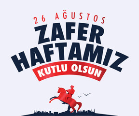 26 Ağustos Zafer Haftası 100 yıl Kutlu Olsun. Translation: August 26 celebration of victory and the National Day in Turkey. 100 years.