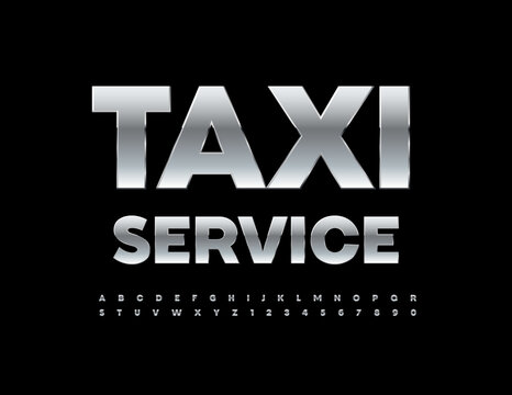 Vector Silver Emblem Taxi Service. Metallic Alphabet Letters And Numbers Set. Modern Steel Font