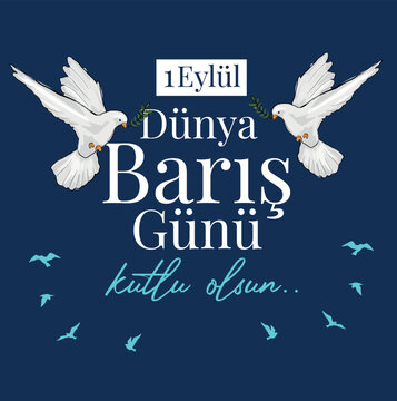 1 september world peace day turkish: 1 eylul dunya baris gunu	