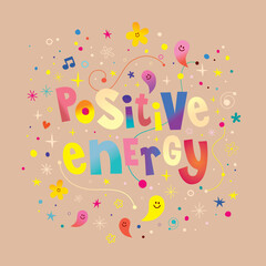 positive energy motivational design with unique lettering