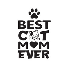 Best cat mom ever quote shirt design