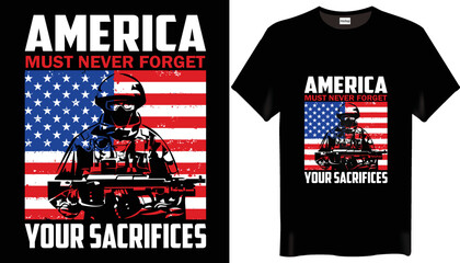America must never forget your sacrifices Veteran T Shirt Design