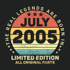 The Real Legends Are Born In July 2005, Birthday gifts for women or men, Vintage birthday shirts for wives or husbands, anniversary T-shirts for sisters or brother