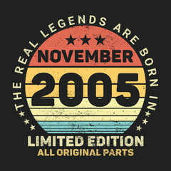 The Real Legends Are Born In November 2005, Birthday gifts for women or men, Vintage birthday shirts for wives or husbands, anniversary T-shirts for sisters or brother