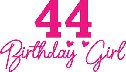 44 birthday girl