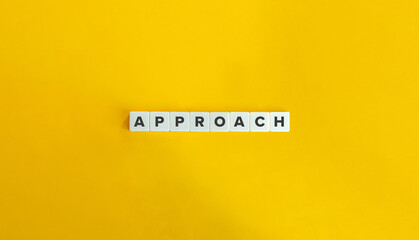 Approach Word and Banner. Block Letter Tiles on Yellow Background. Minimal Aesthetics.