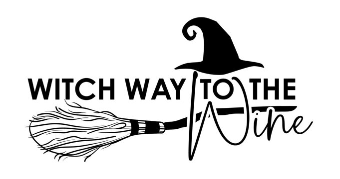 Witch way to the wine Funny alloween quote