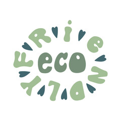 Eco friendly hand drawn lettering