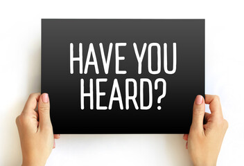 Have You Heard question text on card, concept background