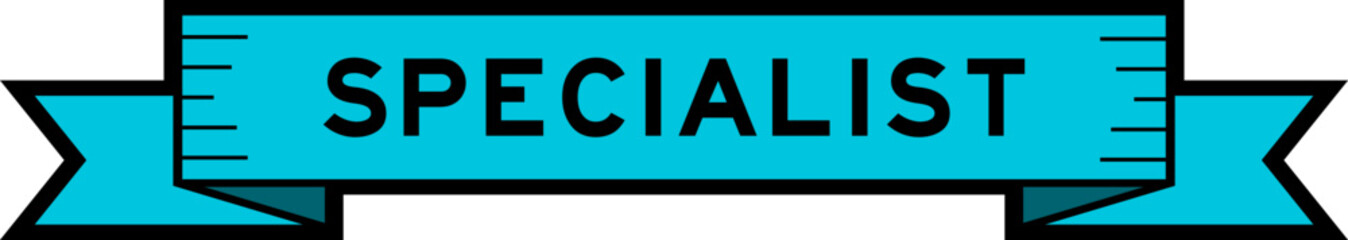 Ribbon label banner with word specialist in blue color on white background